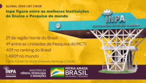 Inpa figura entre as melhores instituições de ensino e pesquisa do mundo